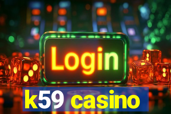 k59 casino